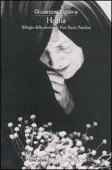 Hostia. Trilogia della morte di Pier Paolo Pasolini di Giuseppe Zigaina edito da Marsilio