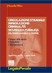 Circolazione stradale, immigrazione, criminalità, sicurezza pubblica di Rossella Mileo edito da Maggioli Editore
