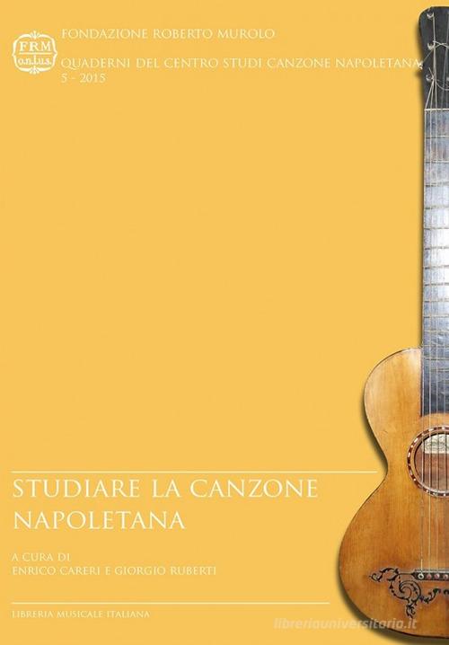 Studiare la canzone napoletana. Le tesi di laurea della «Federico II» edito da LIM