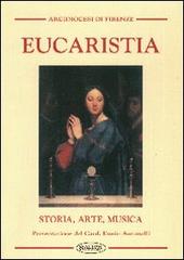 Eucaristia. Storia, arte, musica edito da Aleph Editrice