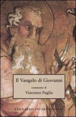 Il Vangelo di Giovanni di Vincenzo Paglia edito da Leonardo International