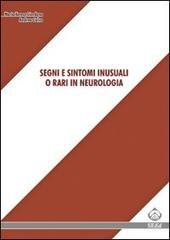 Segni e sintomi inusuali o rari in neurologia di Maria Teresa Giordana, Andrea Calvo edito da SEEd