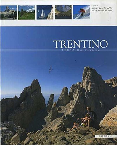 Trentino. Terra da vivere edito da IASA