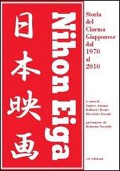 Nihon Eiga. Storia del cinema giapponese dal 1970 al 2010 edito da CSF Edizioni