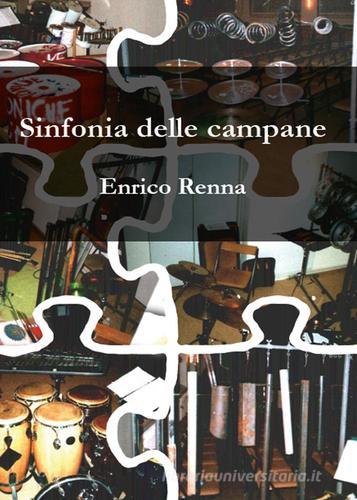 Sinfonia delle campane di Enrico Renna edito da Youcanprint
