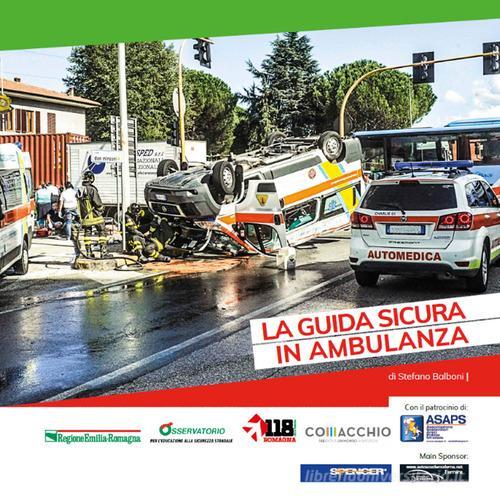 La guida sicura in ambulanza di Stefano Balboni edito da Emergency Live