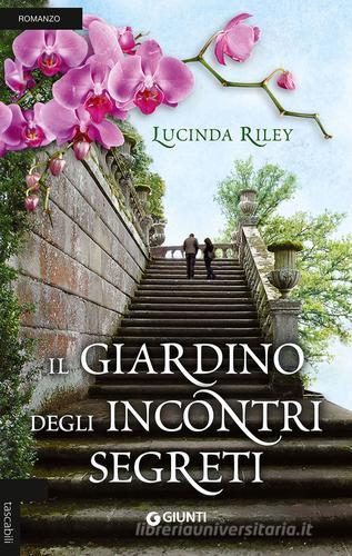 Il giardino degli incontri segreti di Lucinda Riley edito da Giunti Editore
