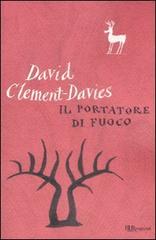 Il portatore di fuoco di David Clement-Davies edito da Rizzoli