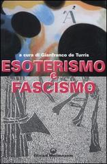 Esoterismo e fascismo. Storia, interpretazioni, documenti edito da Edizioni Mediterranee