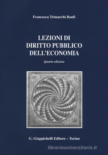 Lezioni di diritto pubblico dell'economia di Francesca Trimarchi Banfi edito da Giappichelli