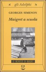 Maigret a scuola di Georges Simenon edito da Adelphi