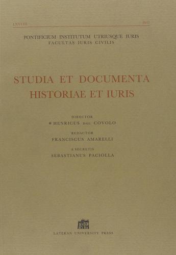 Studia et documenta historiae et iuris vol.78 edito da Lateran University Press