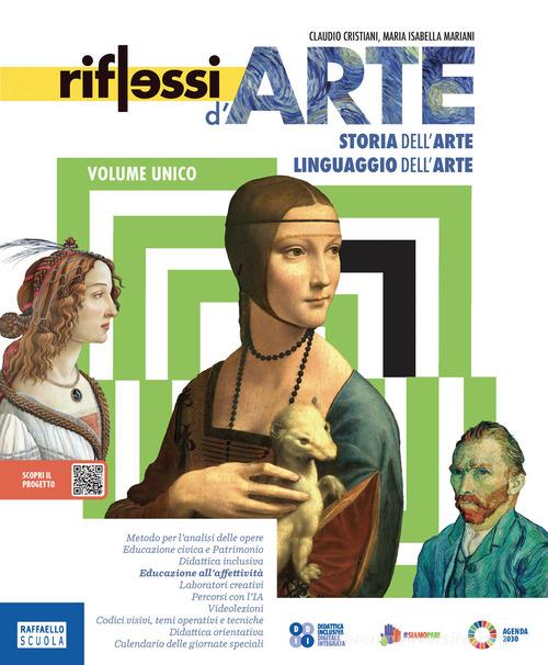 Riflessi d'arte. Vol. unico. Con Inside art. Per la Scuola media. Con e-book. Con espansione online di Claudio Cristiani edito da Raffaello