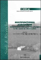 Multifunctional agriculture di Laura Aguglia, Roberto Henke, Cristina Salvioni edito da Edizioni Scientifiche Italiane