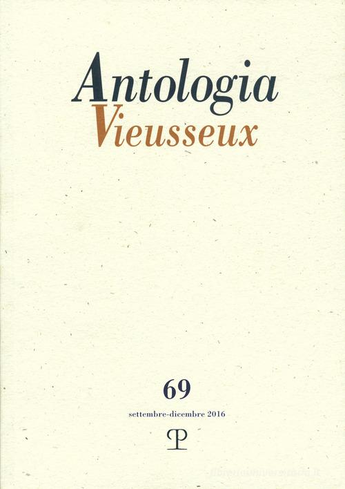 Antologia vieusseux (2017) vol.69 edito da Polistampa