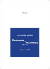 Consonanze e dissonanze del vivere. Febbraio-marzo 2012 di Luciano De Angelis edito da Tracce