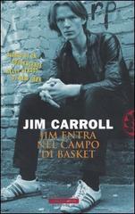 Jim entra nel campo di basket di Jim Carroll edito da Frassinelli