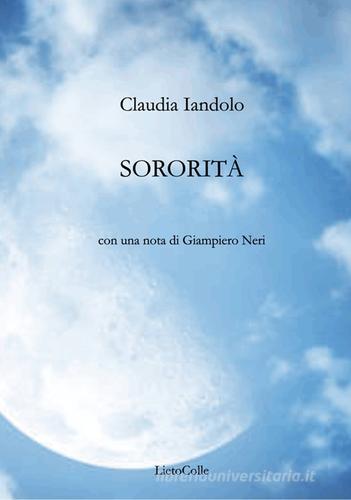 Sororità di Claudia Iandolo edito da LietoColle