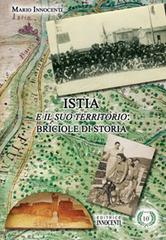 Istia e il suo territorio: briciole di storia di Mario Innocenti edito da Innocenti Editore