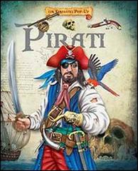 Pirati. Libro pop-up. Ediz. illustrata edito da Chiara Edizioni