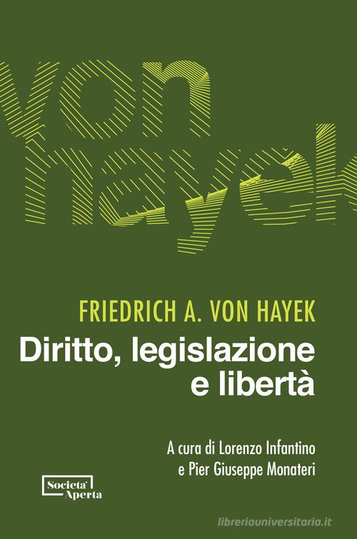 Diritto, legislazione e libertà di Friedrich A. von Hayek edito da Edizioni Società Aperta