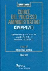 Codice del processo amministrativo di Giovanna De Nictolis edito da Ipsoa