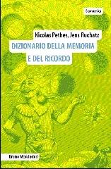 Dizionario della memoria e del ricordo di Nicolas Pethes, Jens Rüchatz edito da Mondadori Bruno