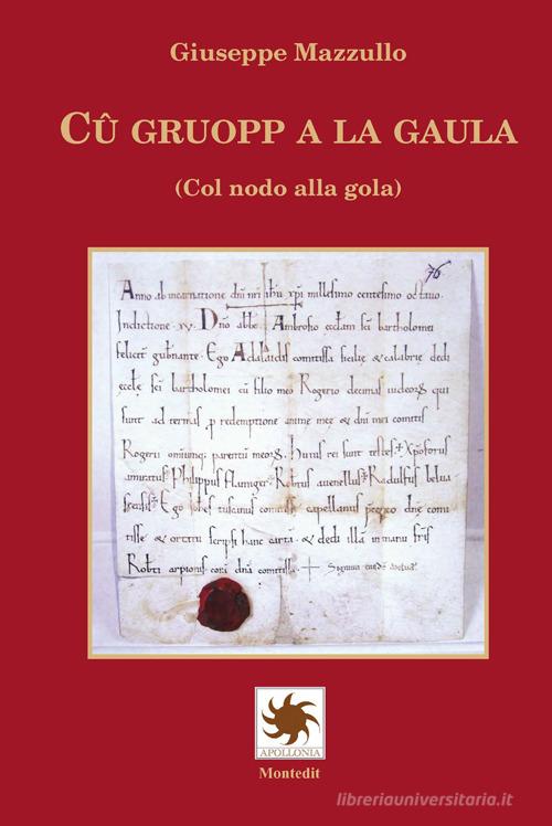 Cû gruopp a la gaula (Col nodo alla gola) di Giuseppe Mazzullo edito da Montedit