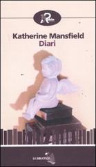 Diari di Katherine Mansfield edito da Robin