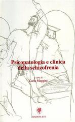 Psicopatologia e clinica della schizofrenia edito da Edizioni ETS