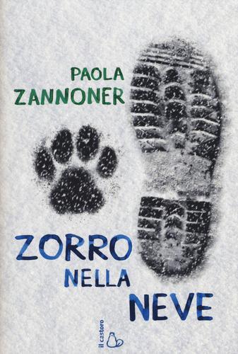 Zorro nella neve di Paola Zannoner edito da Il Castoro