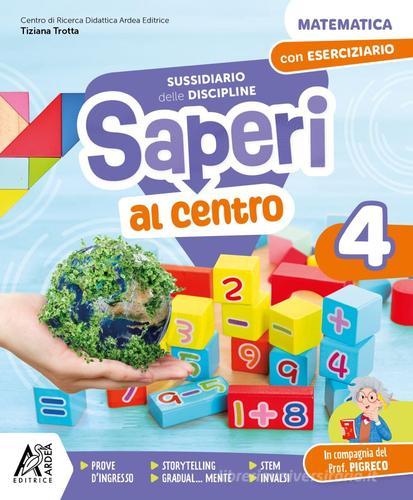 Saperi al centro set scientifico. Per la 4ª classe della Scuola elementare. Con e-book. Con espansione online vol. 1 di Tiziana Trotta edito da Ardea