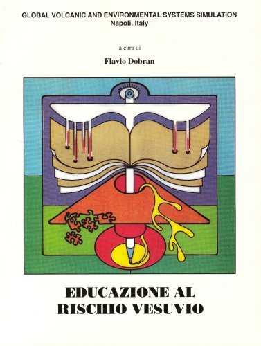 Educazione al rischio Vesuvio di Flavio Dobran edito da Gves