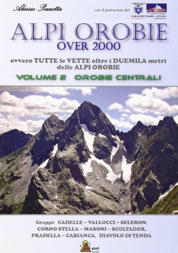 Alpi Orobie over 2000 vol.2 edito da L'AL.PE.