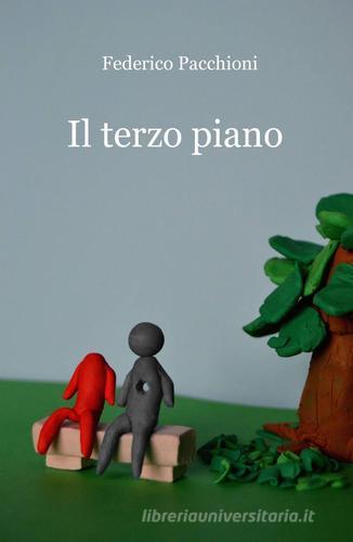 Il terzo piano di Federico Pacchioni edito da ilmiolibro self publishing