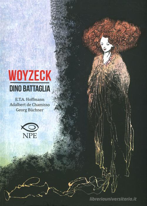 Woyzeck di Dino Battaglia edito da Edizioni NPE