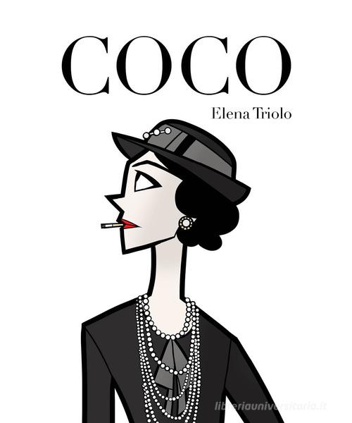 Coco. Vita di Coco Chanel di Elena Triolo edito da Hop!