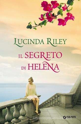 Il segreto di Helena di Lucinda Riley edito da Giunti Editore