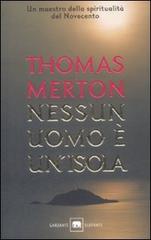 Nessun uomo è un'isola di Thomas Merton edito da Garzanti