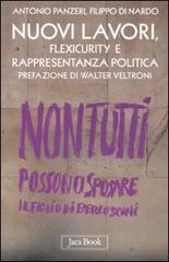 Nuovi lavori, flexicurity e rappresentanza politica di Antonio Panzeri, Filippo Di Nardo edito da Jaca Book