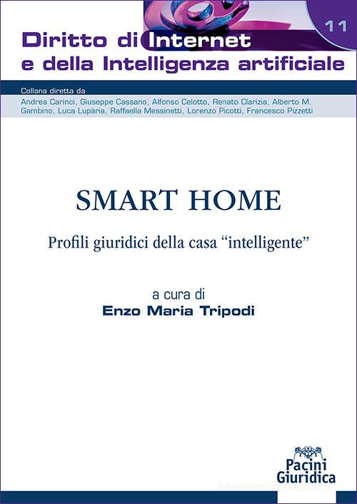 Smart home. Profili giuridici della casa «intelligente» edito da Pacini Giuridica