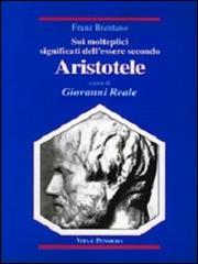 Sui molteplici significati dell'essere secondo Aristotele di Franz Brentano edito da Vita e Pensiero