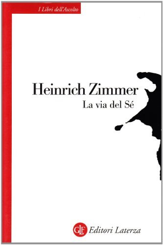 La via del sé di Heinrich Zimmer edito da Laterza