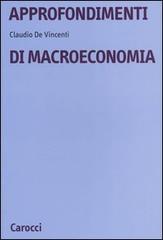 Approfondimenti di Macroeconomia di Claudio De Vincenti edito da Carocci
