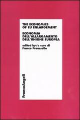The economics of EU enlargement. Economia dell'allargamento dell'Unione Europea edito da Franco Angeli