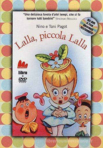 Lalla, piccola Lalla. Con DVD di Nino Pagot, Toni Pagot edito da Gallucci