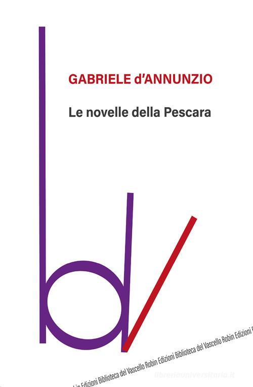 Le novelle della Pescara di Gabriele D'Annunzio edito da Robin