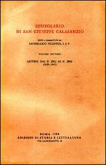Epistolario vol.7 di Giuseppe Calasanzio (san) edito da Storia e Letteratura