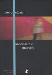 L' importante è muoversi di Pietro Scòzzari edito da I Libri di Damoli