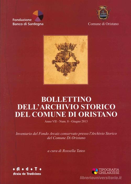 Bollettino dell'Archivio storico del comune di Oristano di Rossella Tateo edito da Iskra